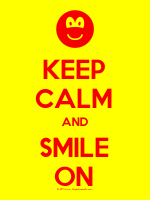 Keep Calm and Smile On Poster